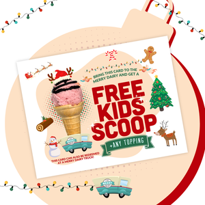 Kids cone + any topping Holiday Stocking Stuffer Cards!
